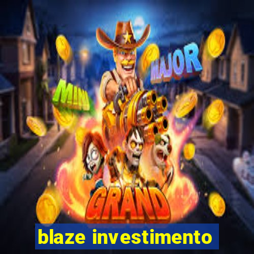 blaze investimento