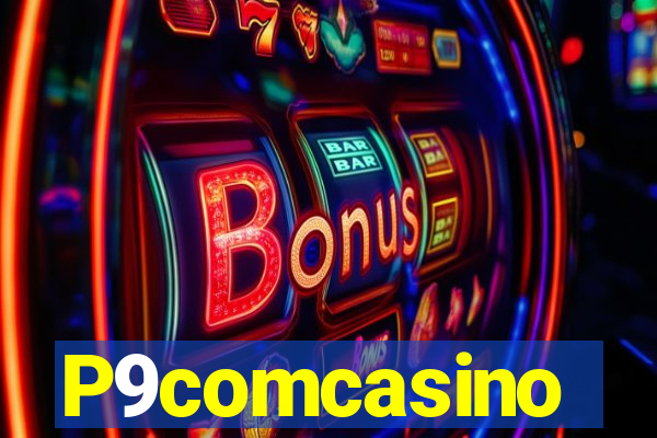 P9comcasino