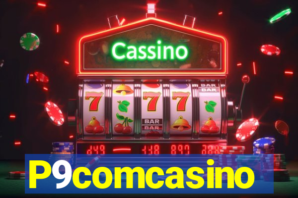 P9comcasino