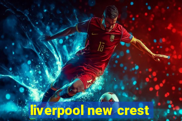 liverpool new crest