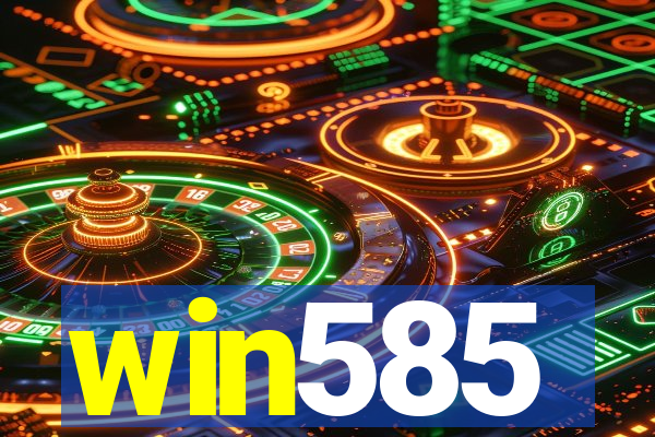 win585