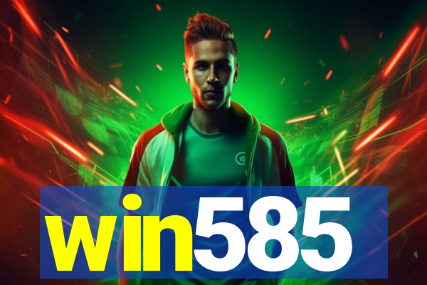 win585