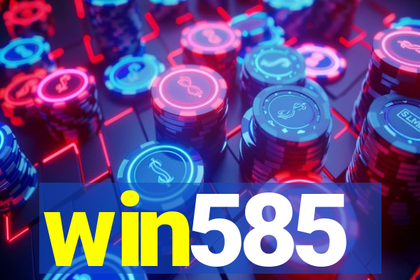 win585