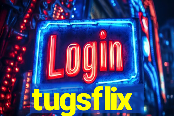 tugsflix