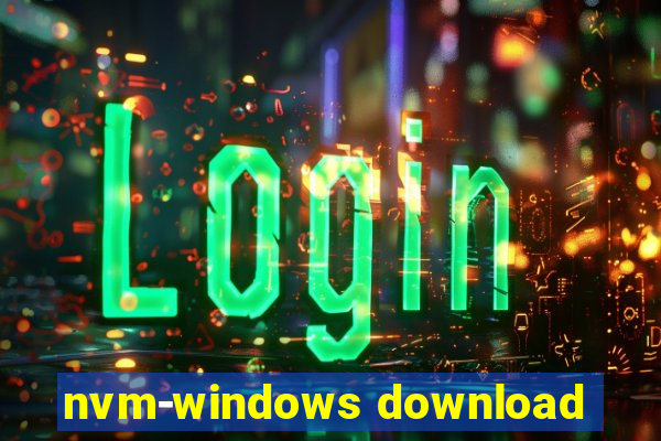 nvm-windows download