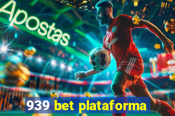 939 bet plataforma