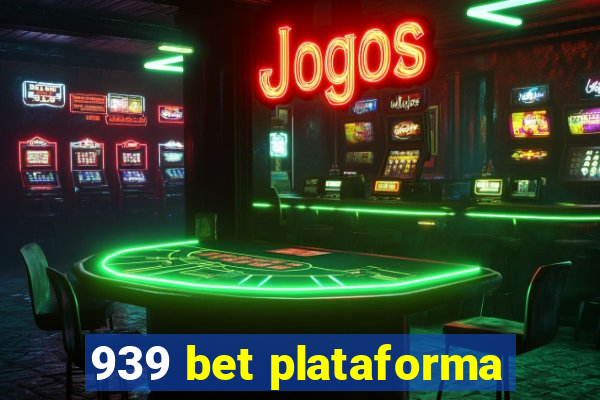 939 bet plataforma