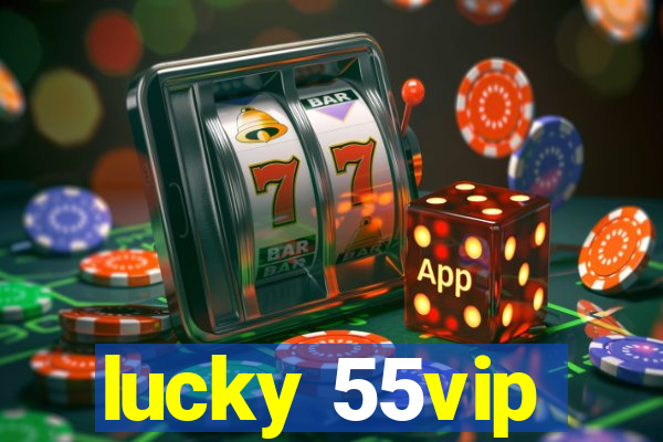 lucky 55vip