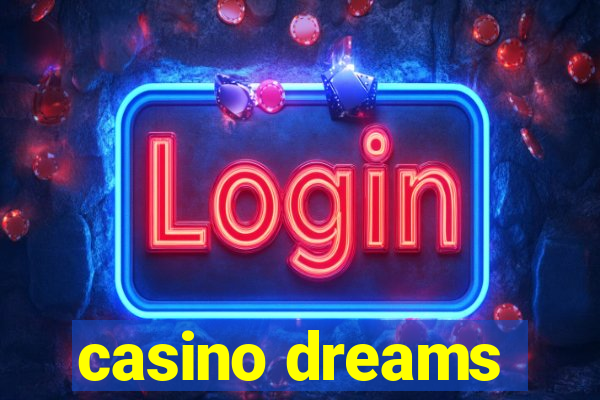 casino dreams