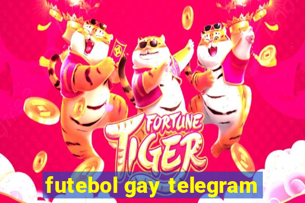 futebol gay telegram