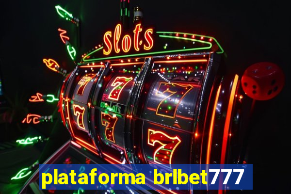 plataforma brlbet777