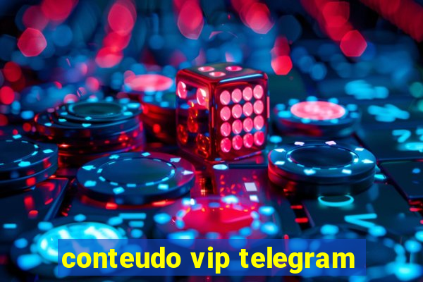 conteudo vip telegram