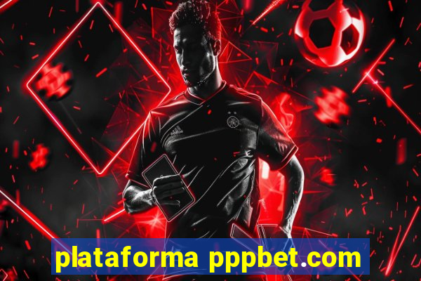 plataforma pppbet.com