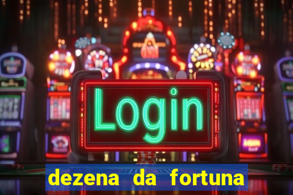 dezena da fortuna como funciona