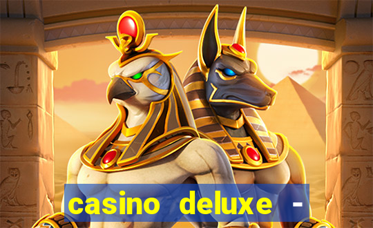 casino deluxe - vegas slots