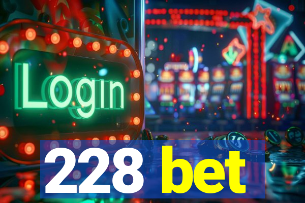 228 bet