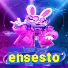 ensesto