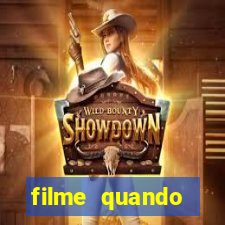 filme quando encontrei voce