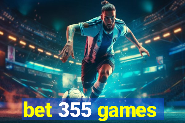 bet 355 games