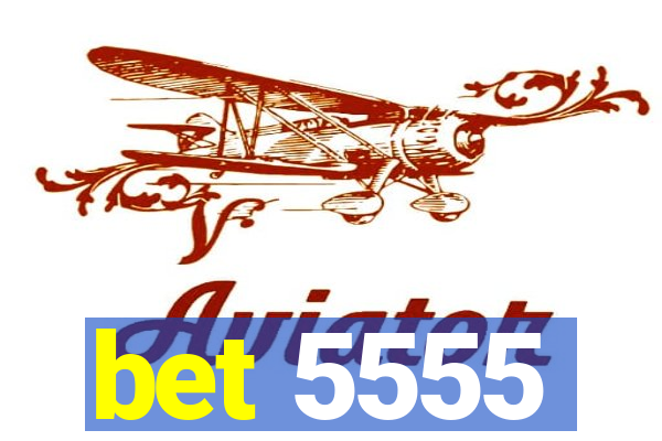 bet 5555