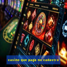 casino que paga no cadastro