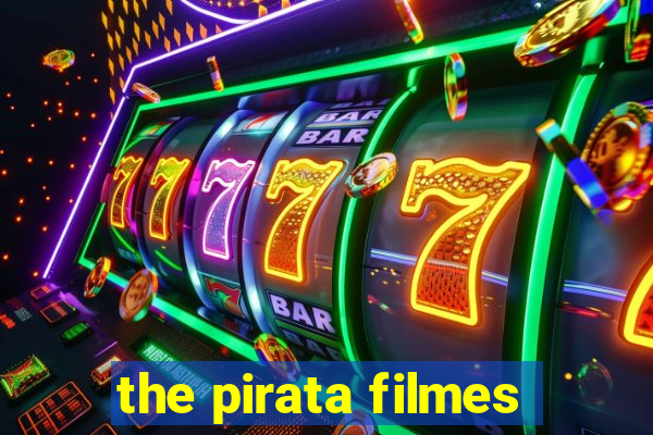 the pirata filmes