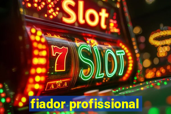 fiador profissional