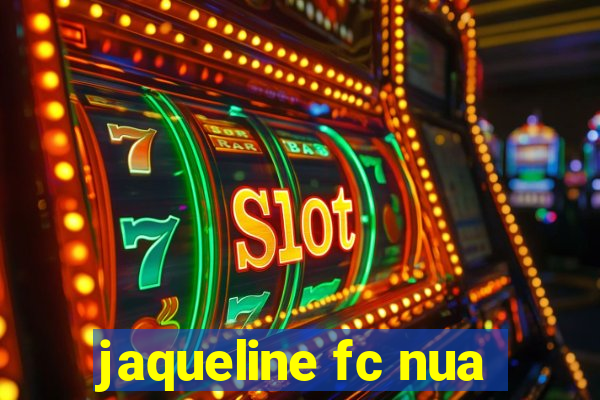 jaqueline fc nua