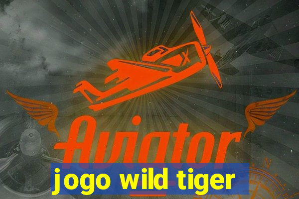 jogo wild tiger