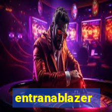 entranablazer