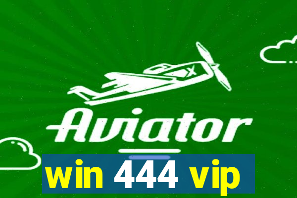 win 444 vip