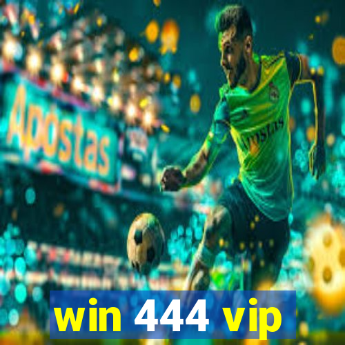 win 444 vip