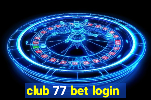 club 77 bet login