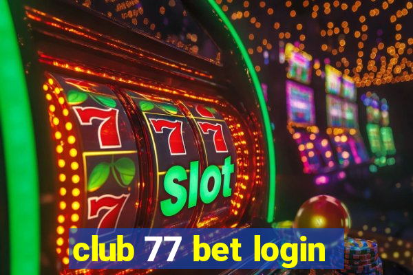 club 77 bet login