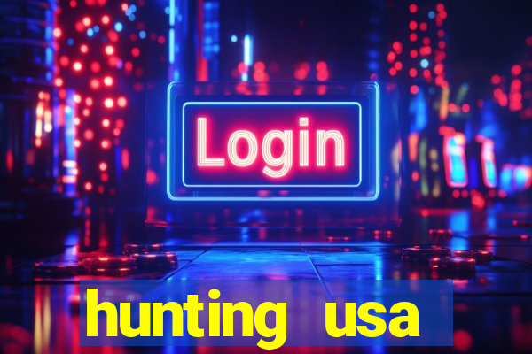 hunting usa dinheiro infinito