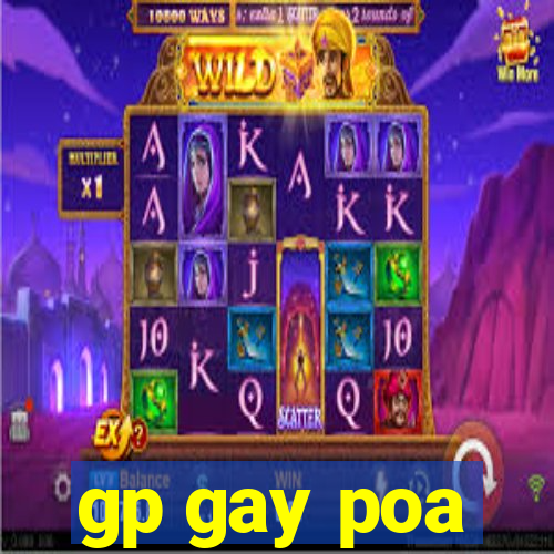 gp gay poa