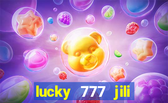 lucky 777 jili online casino