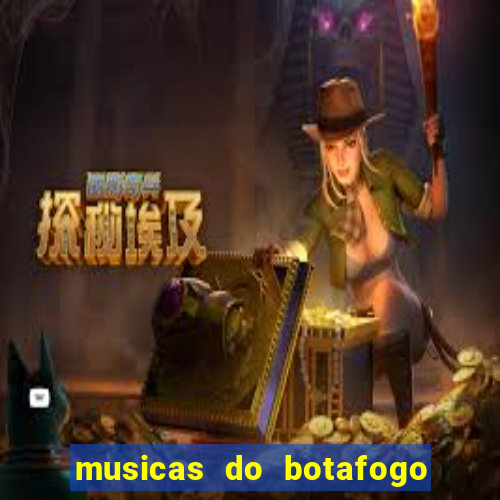 musicas do botafogo para baixar