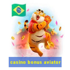 casino bonus aviator