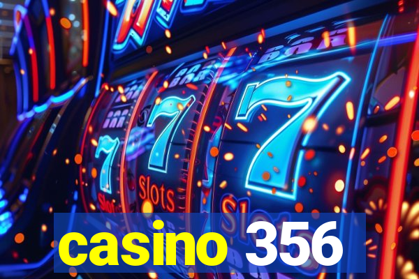 casino 356