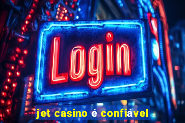 jet casino é confiável