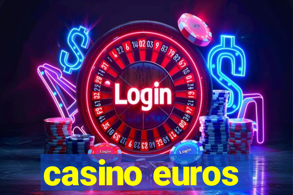 casino euros