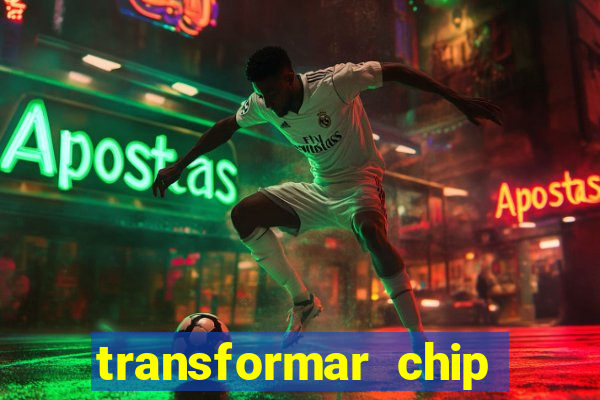 transformar chip tim em esim