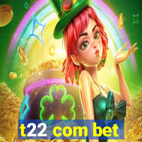 t22 com bet