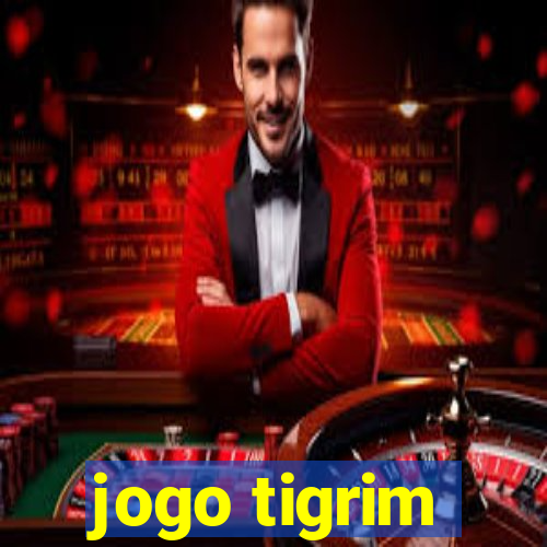 jogo tigrim