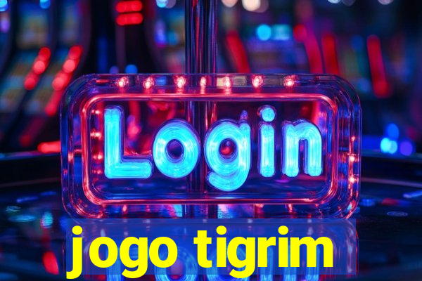 jogo tigrim