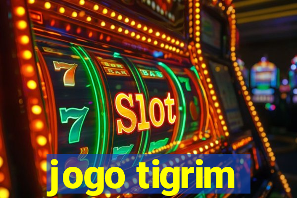 jogo tigrim