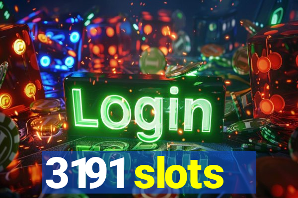 3191 slots