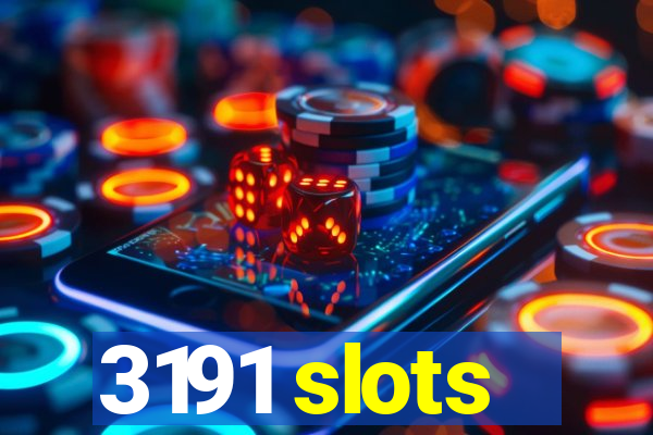 3191 slots