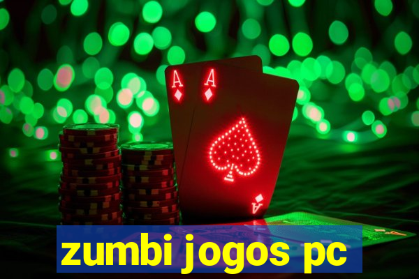 zumbi jogos pc